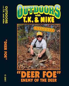 DEER FOE DVD Outdoors with TK and Mike