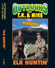 Load image into Gallery viewer, ELK HUNTIN&#39; DVD Outdoors with TK and Mike