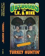 Load image into Gallery viewer, Turkey Huntin&#39; DVD Outdoors with TK and Mike